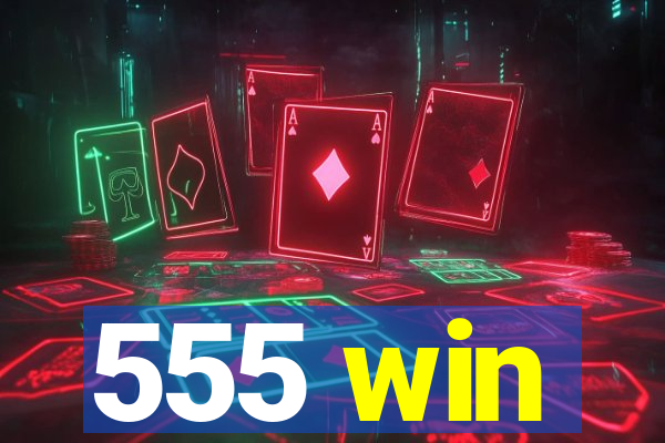 555 win